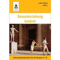 Sexualerziehung konkret von Schneider Hohengehren