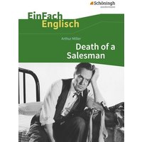 Death of a Salesman: Certain Private Conversations in Two Acts and a Requiem. EinFach Englisch Textausgaben von Schöningh Verlag in Westermann Bildungsmedien