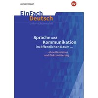 Sprache und Kommunikation im öffentlichen Raum. EinFach Deutsch Unterrichtsmodelle. Gymnasiale Oberstufe von Schöningh Verlag in Westermann Bildungsmedien