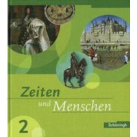 Zeiten und Menschen - Geschichtswerk für das Gymnasium - Ausgabe Baden-Württemberg von Schöningh Verlag in Westermann Bildungsmedien