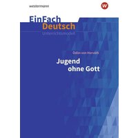 Jugend ohne Gott. EinFach Deutsch Unterrichtsmodelle von Schoeningh Verlag