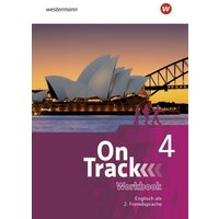 On Track 4. Workbook. Englisch als 2. Fremdsprache an Gymnasien von Schoeningh Verlag