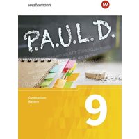 P.A.U.L. D. (Paul) 9. Schülerbuch. Für Gymnasien in Bayern von Schoeningh Verlag