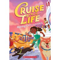 Raining Cats and Dogs (Cruise Life #2) von Scholastic Canada