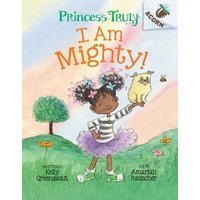 I Am Mighty: An Acorn Book (Princess Truly #6) von Scholastic Canada