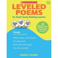 Leveled Poems for Small-Group Reading Lessons: 40 Reproducible Poems with Mini-Lessons for Guided Reading Levels E-N von Scholastic