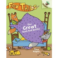 The Great Bunk Bed Battle: An Acorn Book (Fox Tails #1) von Scholastic Canada