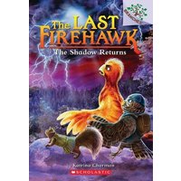 The Shadow Returns: A Branches Book (the Last Firehawk #12) von Scholastic Canada