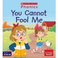 You Cannot Fool Me (Set 5) von Scholastic