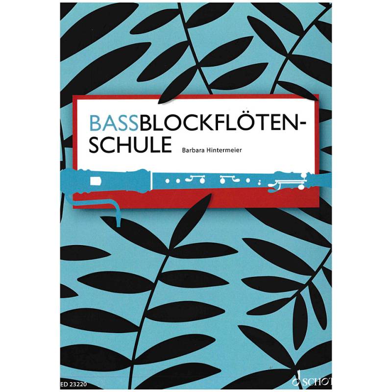 Schott Bassblockflötenschule Lehrbuch von Schott