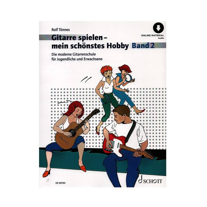 Schott Gitarrespielen - mein schönstes Hobby Bd.2 Lehrbuch von Schott