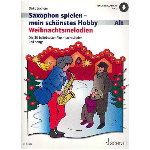 Schott Saxophon spielen - mein schönstes Hobby Weihnachtsmelodien von Schott