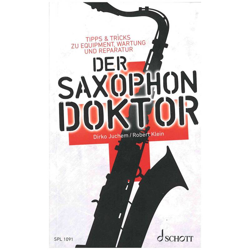 Schott Schott Der Saxophon Doktor Ratgeber von Schott