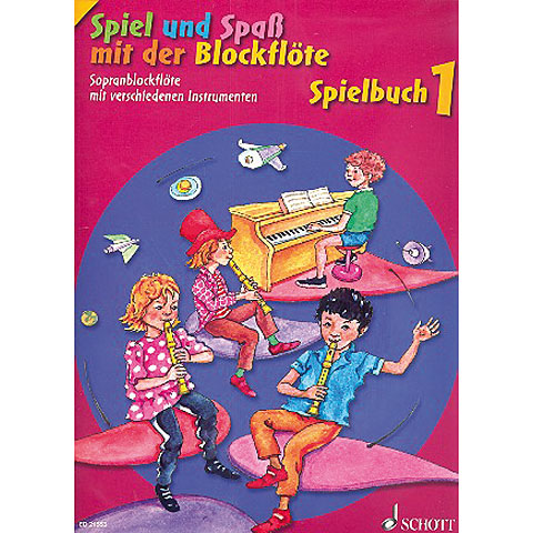 Schott Spiel und Spaß mit der Blockflöte Spielbuch 1 Notenbuch von Schott