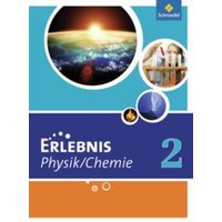 Erlebnis Physik / Chemie 2. Schülerband. Hauptschule. Nordrhein-Westfalen von Schroedel