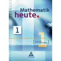 Mathe heute 1/ SB Neubearb./BW /RS von Schroedel