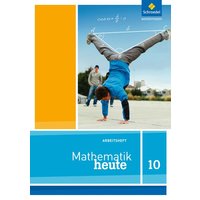 Mathematik heute 10. Arbeitsheft. Niedersachsen von Schroedel