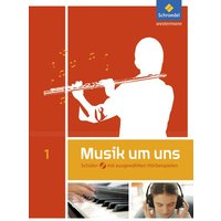 Musik um uns 1. Schulbuch mit CD von Schroedel