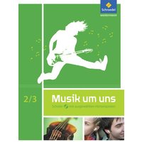 Musik um uns SI. Schulbuch 2 / 3 mit CD von Schroedel