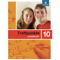 Treffpunkte Lesebuch 10 Allgem. Ausg. (2007) von Schroedel