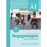 Begegnungen Deutsch als Fremdsprache A1+, Teilband 1: Integriertes Kurs- und Arbeitsbuch von Schubert Leipzig