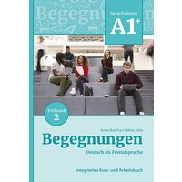 Begegnungen Deutsch als Fremdsprache A1+, Teilband 2: Integriertes Kurs- und Arbeitsbuch von Schubert Leipzig