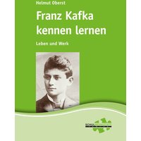 Oberst, H: Franz Kafka kennen lernen von Schulwerkstatt