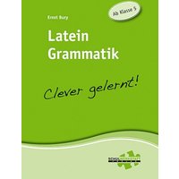 Latein Grammatik - clever gelernt von Schulwerkstatt