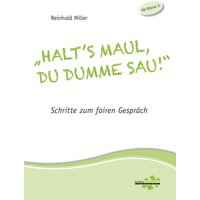 Miller, R: 'Halt's Maul, du dumme Sau!' von Schulwerkstatt