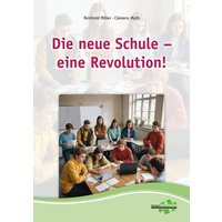 Die neue Schule – eine Revolution von Schulwerkstatt