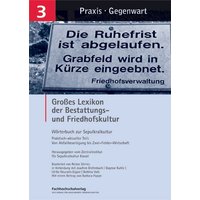 Großes Lexikon der Bestattungs- und Friedhofskultur von Schulz-Kirchner