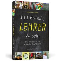 111 Gründe, Lehrer zu sein von Schwarzkopf & Schwarzkopf