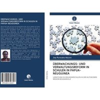 Überwachungs- und Verwaltungsreform in Schulen in Papua-Neuguinea von Sciencia Scripts