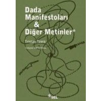 Dada Manifestolari ve Diger Metinler von Sel Yayincilik