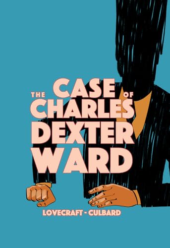 The Case of Charles Dexter Ward: I.N.J. Culbard, H.P. Lovecraft (Weird Fiction) von Selfmadehero