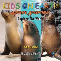 KIDS ON EARTH Wildlife Adventures - Explore The World Sea Lion - Ecuador von Amazon Digital Services LLC - Kdp