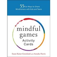 Mindful Games Activity Cards Mindful Games Activity Cards von Shambhala Publications Inc