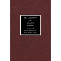 The Dictionary of Classical Hebrew, Volume 9 von Sheffield Phoenix Press Ltd