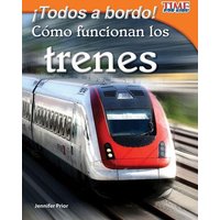 ¡Todos a Bordo! Cómo Funcionan Los Trenes von Shell Education