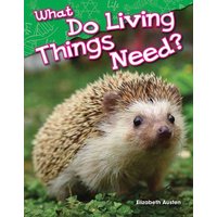 What Do Living Things Need? von Teacher Created Materials