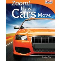 Zoom! How Cars Move von Teacher Created Materials