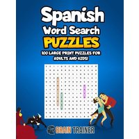 Spanish Word Search Puzzles - 100 Large Print Puzzles For Adults And Kids! von Gospel Minded Momma