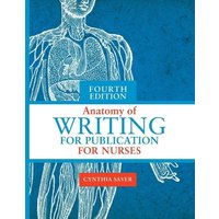 Anatomy of Writing for Publication for Nurses, Fourth Edition von Sigma Theta Tau International