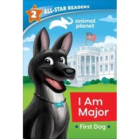 Animal Planet All-Star Readers: I Am Major, First Dog, Level 2 (Library Binding) von Silver Dolphin Books