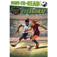 Breakaway: Ready-To-Read Level 2 von Simon Spotlight