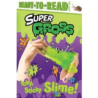 Icky, Sticky Slime! von Simon Spotlight