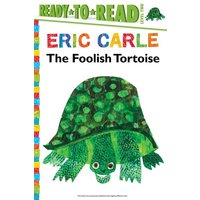 The Foolish Tortoise/Ready-To-Read Level 2 von Simon Spotlight