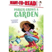 Parker Grows a Garden von Simon & Schuster Books for Young Readers