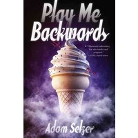 Play Me Backwards von Simon & Schuster Books for Young Readers