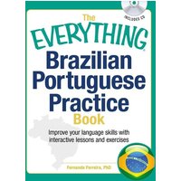 The Everything Brazilian Portuguese Practice Book von Simon & Schuster N.Y.